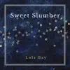 Lula Bay - Sweet Slumber - EP